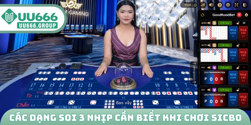 Các dạng soi 3 nhịp cần biết khi chơi Sicbo