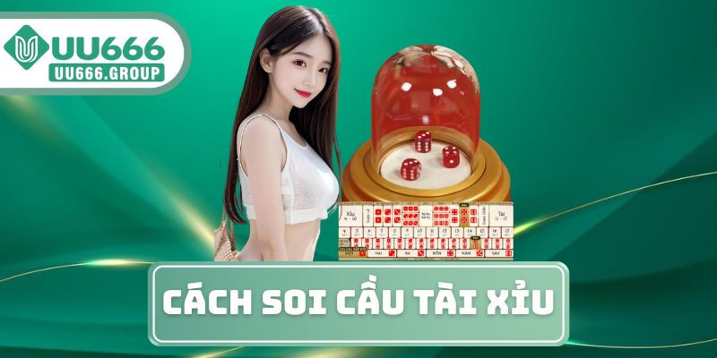 Cách Soi Cầu Tài Xỉu
