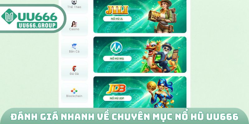 Đánh giá nhanh về chuyên mục nổ hũ UU666