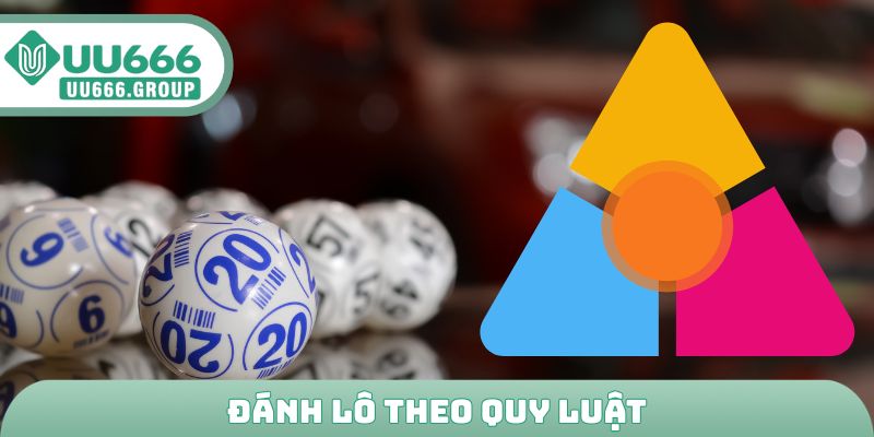 Đánh lô theo quy luật