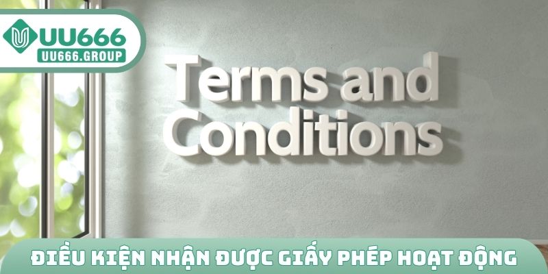 Điều kiện nhận được giấy phép hoạt động UU666