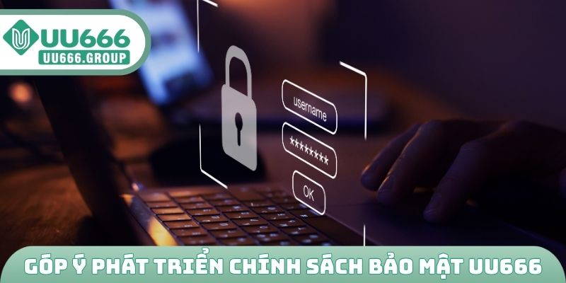 Góp ý phát triển chính sách bảo mật UU666