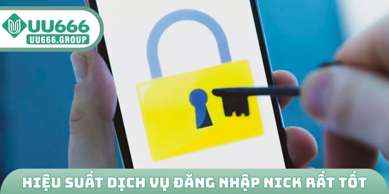 Hiệu suất dịch vụ đăng nhập nick rất tốt