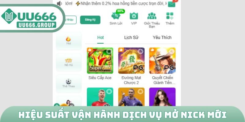 Hiệu suất vận hành dịch vụ mở nick mới