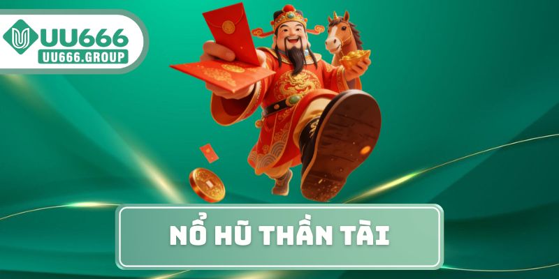 Nổ Hũ Thần Tài
