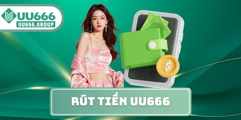 Rút Tiền UU666