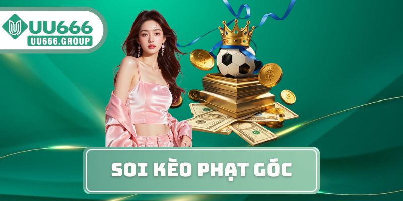 Soi Kèo Phạt Góc